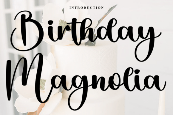 Birthday Magnolia: A Joyful Script Font for Editors