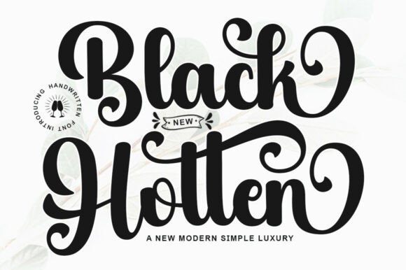 Black Hotten: The Elegant Script Font for Campaigns