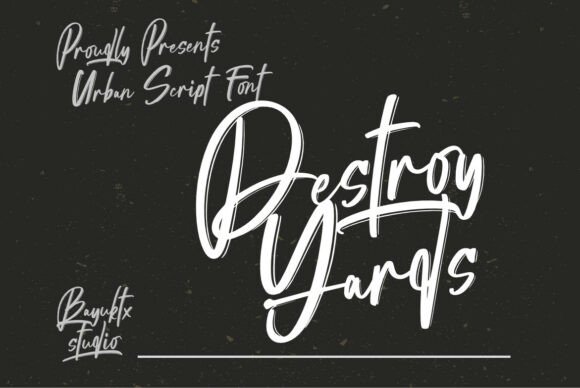 Destroy Yards: A Bold Script Font for Urban Branding